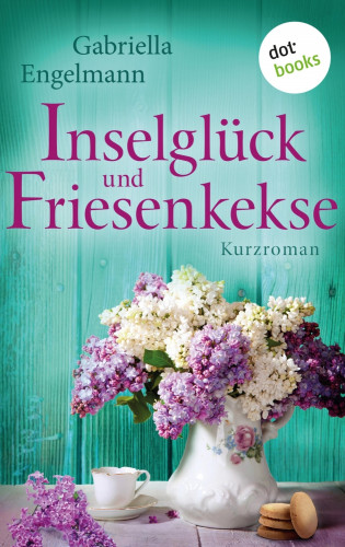 Gabriella Engelmann: Inselglück und Friesenkekse - Glücksglitzern: Dritter Roman