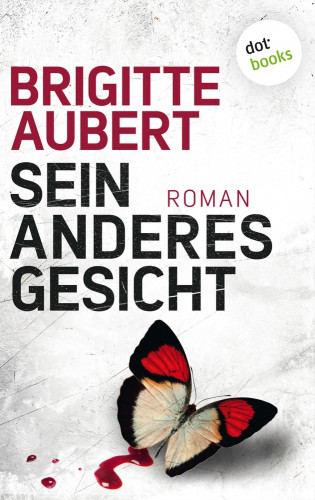 Brigitte Aubert: Sein anderes Gesicht