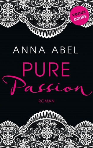 Anna Abel: Pure Passion - Eine Nacht ist nicht genug