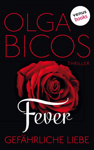Olga Bicos: Fever - Gefährliche Liebe: Band 1