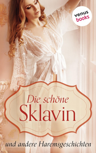 Anonym: Die schöne Sklavin
