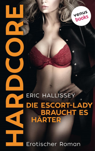 Eric Hallissey: Die Escort-Lady braucht es härter - HARDCORE