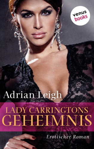 Adrian Leigh: Lady Carringtons Geheimnis