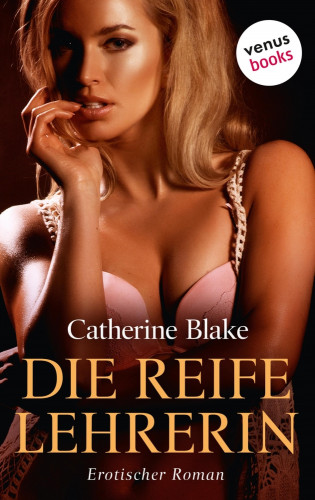 Catherine Blake: Die reife Lehrerin