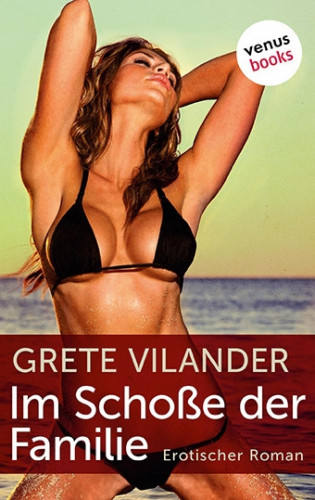 Grete Vilander: Im Schoß der Familie