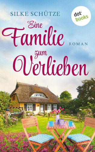 Silke Schütze: Eine Familie zum Verlieben