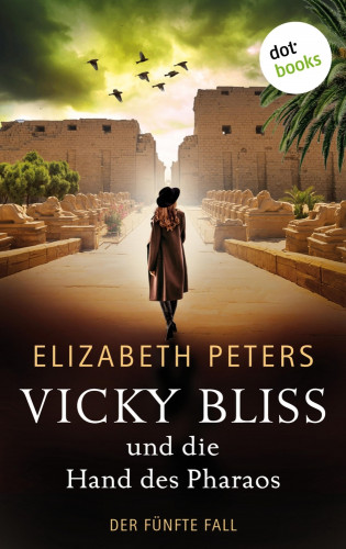 Elizabeth Peters: Vicky Bliss und die Hand des Pharaos - Der fünfte Fall