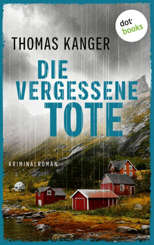 Thomas Kanger: Die vergessene Tote
