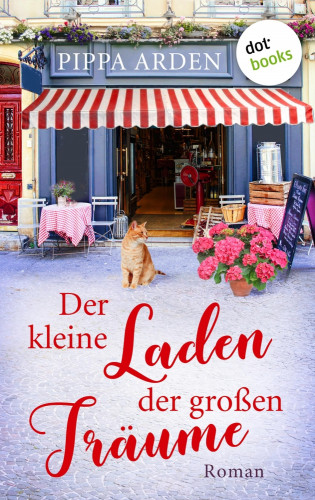Pippa Arden: Der kleine Laden der großen Träume