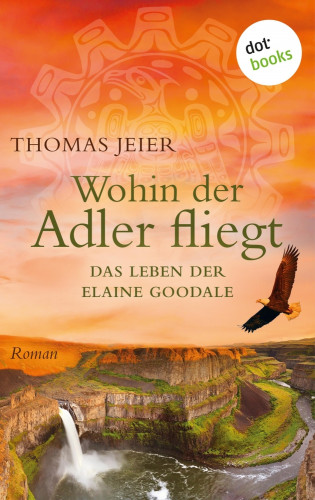 Thomas Jeier: Wohin der Adler fliegt