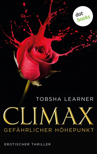 Tobsha Learner: Climax. Gefährlicher Höhepunkt
