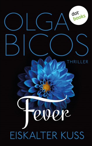Olga Bicos: Fever - Eiskalter Kuss: Band 2