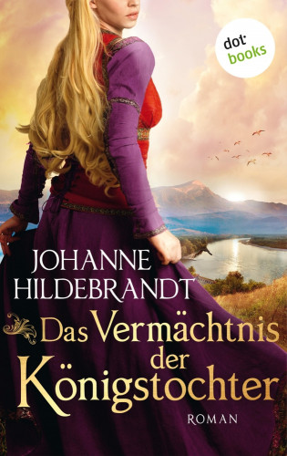 Johanne Hildebrandt: Das Vermächtnis der Königstocher