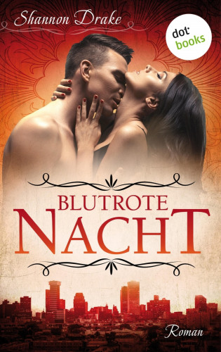 Shannon Drake: Blutrote Nacht: Midnight Kiss - Band 1