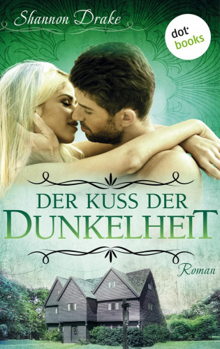 Shannon Drake: Der Kuss der Dunkelheit: Midnight Kiss - Band 5