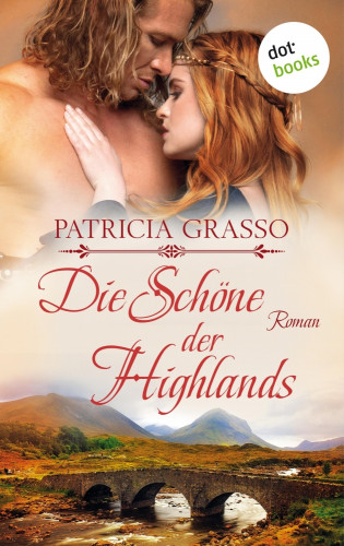 Patricia Grasso: Die Schöne der Highlands - Devereux-MacArthur-Reihe: Band 1