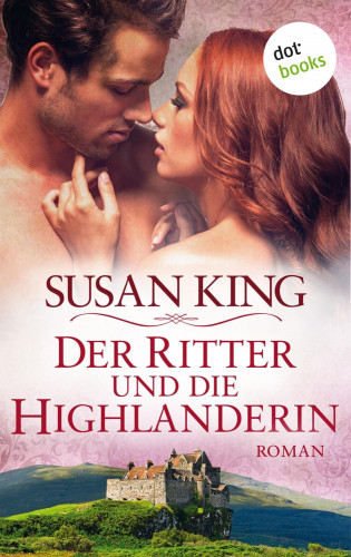 Susan King: Der Ritter und die Highlanderin