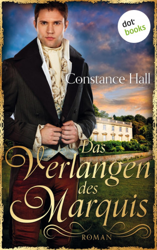 Constance Hall: Das Verlangen des Marquis