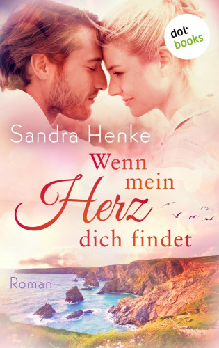 Sandra Henke: Wenn mein Herz dich findet