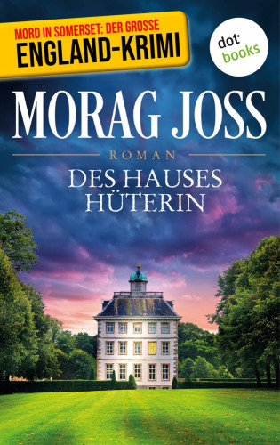 Morag Joss: Des Hauses Hüterin