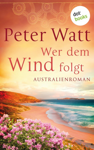 Peter Watt: Wer dem Wind folgt