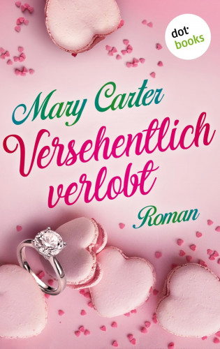 Mary Carter: Versehentlich verlobt