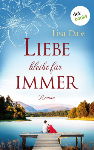 Lisa Dale: Liebe bleibt für immer