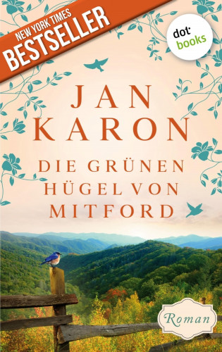 Jan Karon: Die grünen Hügel von Mitford - Die Mitford-Saga: Band 3