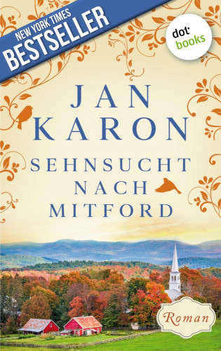 Jan Karon: Sehnsucht nach Mitford: Die Mitford-Saga - Band 4