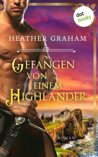 Heather Graham: Gefangen von einem Highlander: Die Highland-Kiss-Saga - Band 3