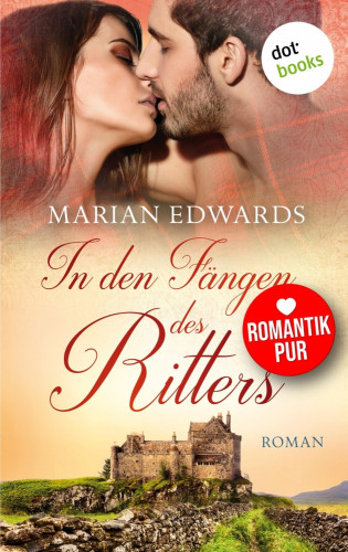 Marian Edwards: In den Fängen des Ritters: Bellemare-MacTavish-Reihe - Band 3