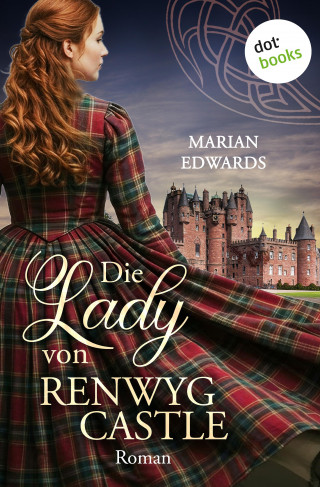 Marian Edwards: Die Lady von Renwyg Castle