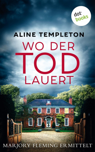 Aline Templeton: Wo der Tod lauert