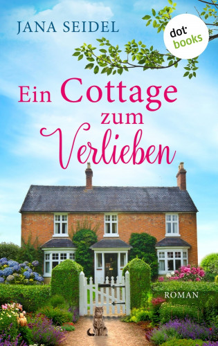 Jana Seidel: Ein Cottage zum Verlieben