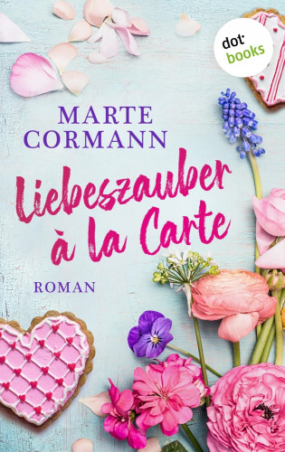 Marte Cormann: Liebeszauber à la Carte
