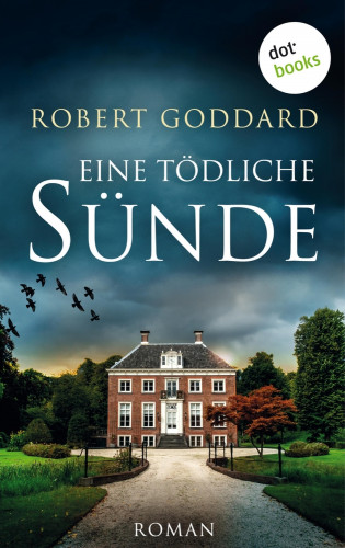 Robert Goddard: Eine tödliche Sünde