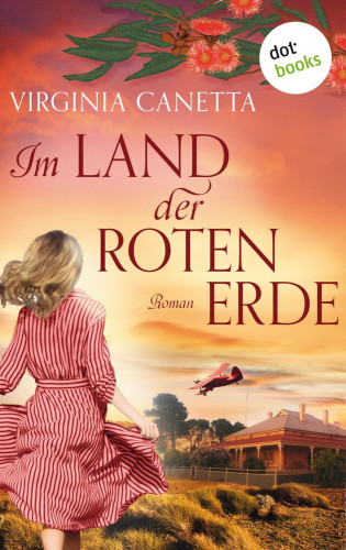 Virginia Canetta: Im Land der roten Erde