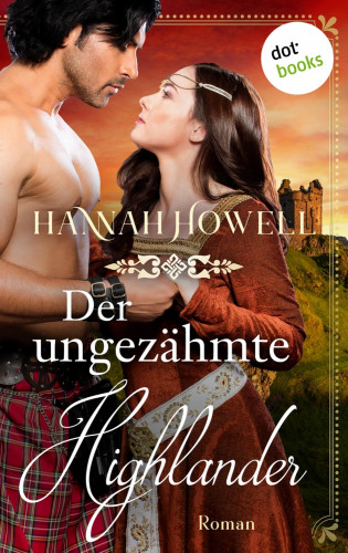 Hannah Howell: Der ungezähmte Highlander - Highland Lovers: Zweiter Roman