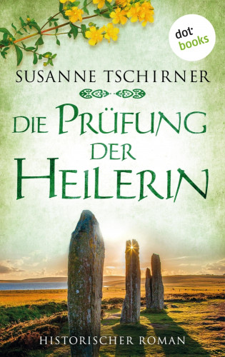 Susanne Tschirner: Die Prüfung der Heilerin oder: Lasra und der Herr der Inseln: Eine Schottland-Saga – Band 2