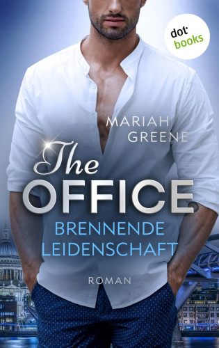 Mariah Greene: THE OFFICE - Brennende Leidenschaft