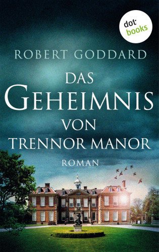 Robert Goddard: Das Geheimnis von Trennor Manor