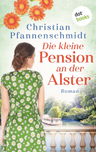 Christian Pfannenschmidt: Die kleine Pension an der Alster