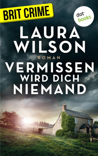 Laura Wilson: Vermissen wird dich niemand