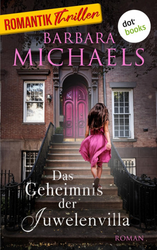 Barbara Michaels: Das Geheimnis der Juwelenvilla