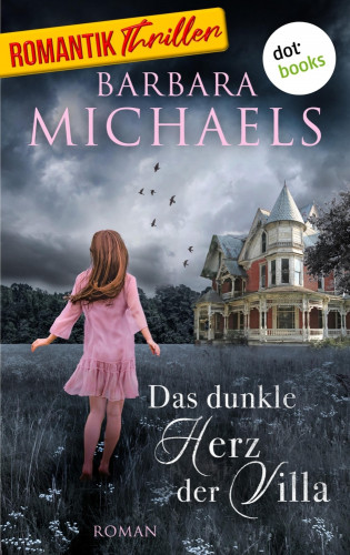 Barbara Michaels: Das dunkle Herz der Villa