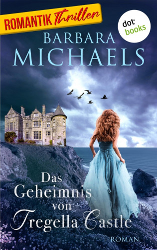 Barbara Michaels: Das Geheimnis von Tregella Castle