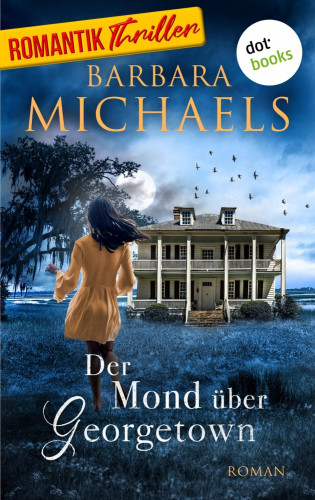 Barbara Michaels: Der Mond über Georgetown