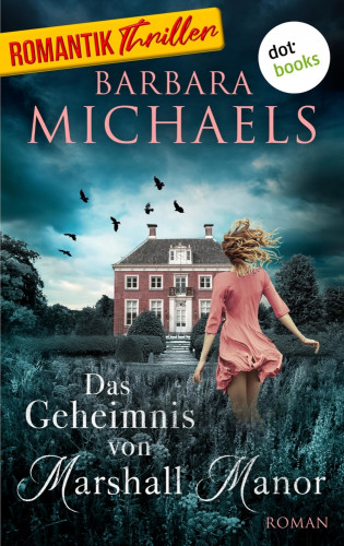 Barbara Michaels: Das Geheimnis von Marshall Manor