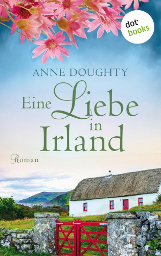 Anne Doughty: Eine Liebe in Irland