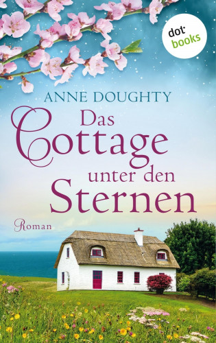 Anne Doughty: Das Cottage unter den Sternen